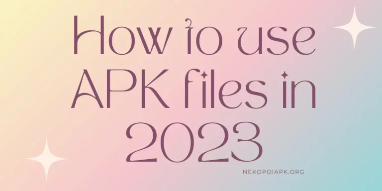 How to use APK files in 2023